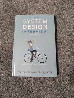 The System Design Interview Second Edition by Lewis Lin and Shivam Patel