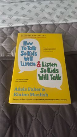 How to talk so kids will listen & Listen so kids will talk