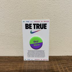 NIKE BE TRUE PIN BUTTON They/Them Pronouns Pride Month Collectable Rare Nike Air. Approximately 1” Wide 1” High. 100% Authentic. In-Hand Ready to Ship