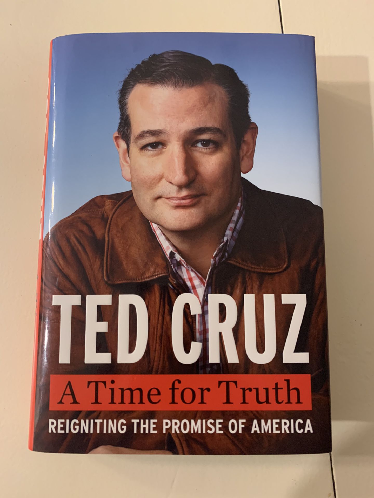 Ted Cruz A Time For Truth Book