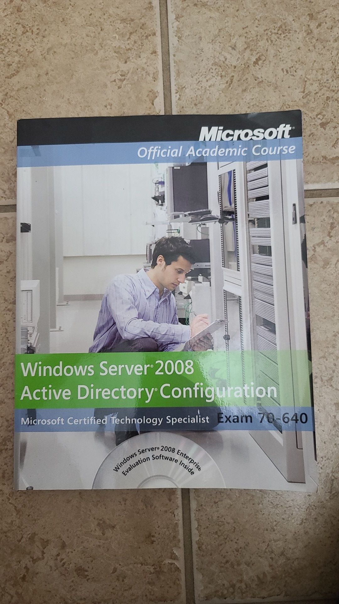 Microsoft Official Academic Course Exam 70-640 Windows Server 2008 Active Directory Configuration 1st Edition