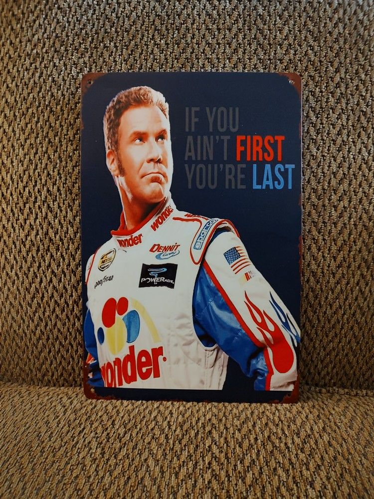 TALLADEGA NIGHTS RICKY BOBBY METAL SIGN. 12" X 6". NEW. PICKUP ONLY