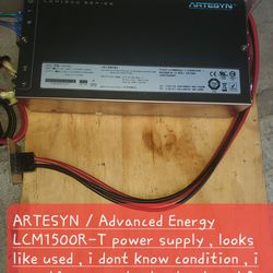 ARTESYN / Advanced Energy LCM1500R-T power supply , looks like used , i dont know condition , i can ship guaranteed not return k3a 100s