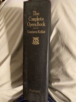 The Complete Opera Book Gustav (C.W.) Kobbé