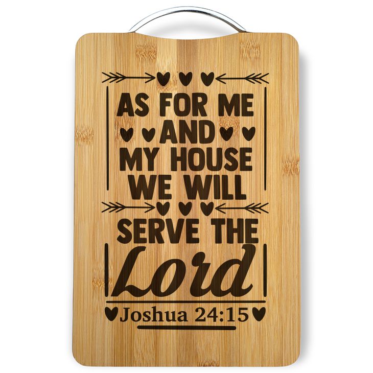 My house will serve the Lord Laser Engraved Cutting Board