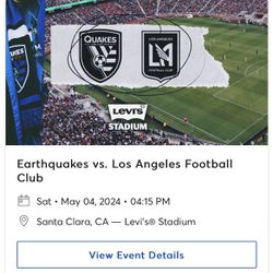 San Jose Earthquakes VS. Los Angeles Football Club @ Levi’s Stadium MAY 4, 2024