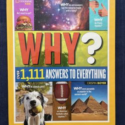 National Geographic Kids Why?: Over 1,111 Answers to Everything
