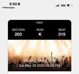 Blake Shelton tickets I have two Blake Shelton tickets I have two