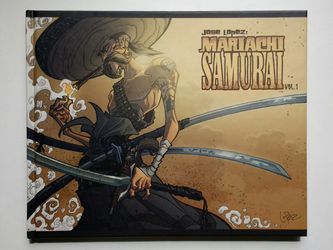 Mariachi Samurai Vol 1 hardcover book by Jose Lopez
