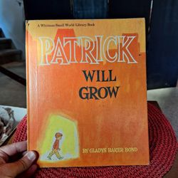 "PATRICK WILL GROW" - A VINTAGE WHITMAN HARDBACK 