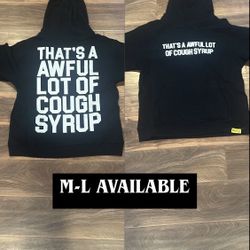 original That’s A Awful Lot Of Cough Syrup Hoodie