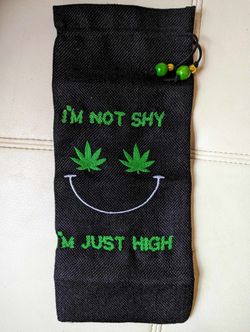 Black, Green And White "I'm Not Shy, I'm Just High" Bottle Holder