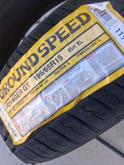 4 new tires 195/65/15..Ground Speed