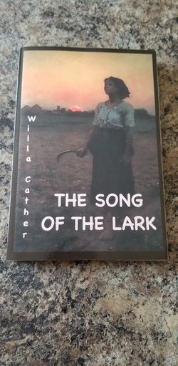 The Song Of The Lark (Annotated Edition, Trade Paperback) By Willa Cather