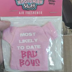 Most Likely To Date Bad Boys Air Fresher