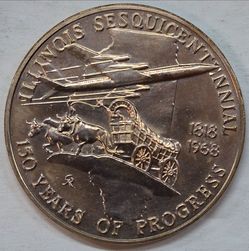 Illinois Sesquicentionnial 1(contact info removed) " 150 Years of Progress " Unc Gem