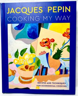 Jacques Pepin Signed Cooking My Way 1st Edition/1st Printing (2023)