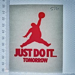 Iron On Heat Transfer  Good For T-shirts Sweaters Jackets T Shirt Design Size Is About 3x3 Just Do It Tomorrow  #516