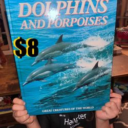 $8 Large Hardcover Educational Book Dolphins 🐬 and Porpoises like New