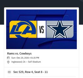 Los Angeles Rams vs.  Dallas Cowboys Sun  Dec 20, 2026 01:25 PM Inglewood, CA SoFi Stadium Sec 529, Row 4, Seat 8 - 11