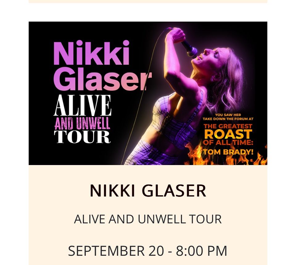 Nikki Glaser - 2 Tickets - $200