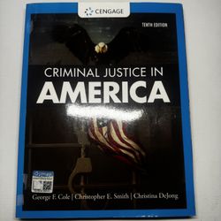 Criminal Justice In America 10th Edition by George F. Cole