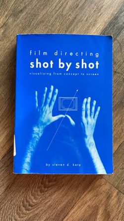 Film Directing Shot by Shot: Visualizing from Concept to Screen (Michael Wiese Productions)