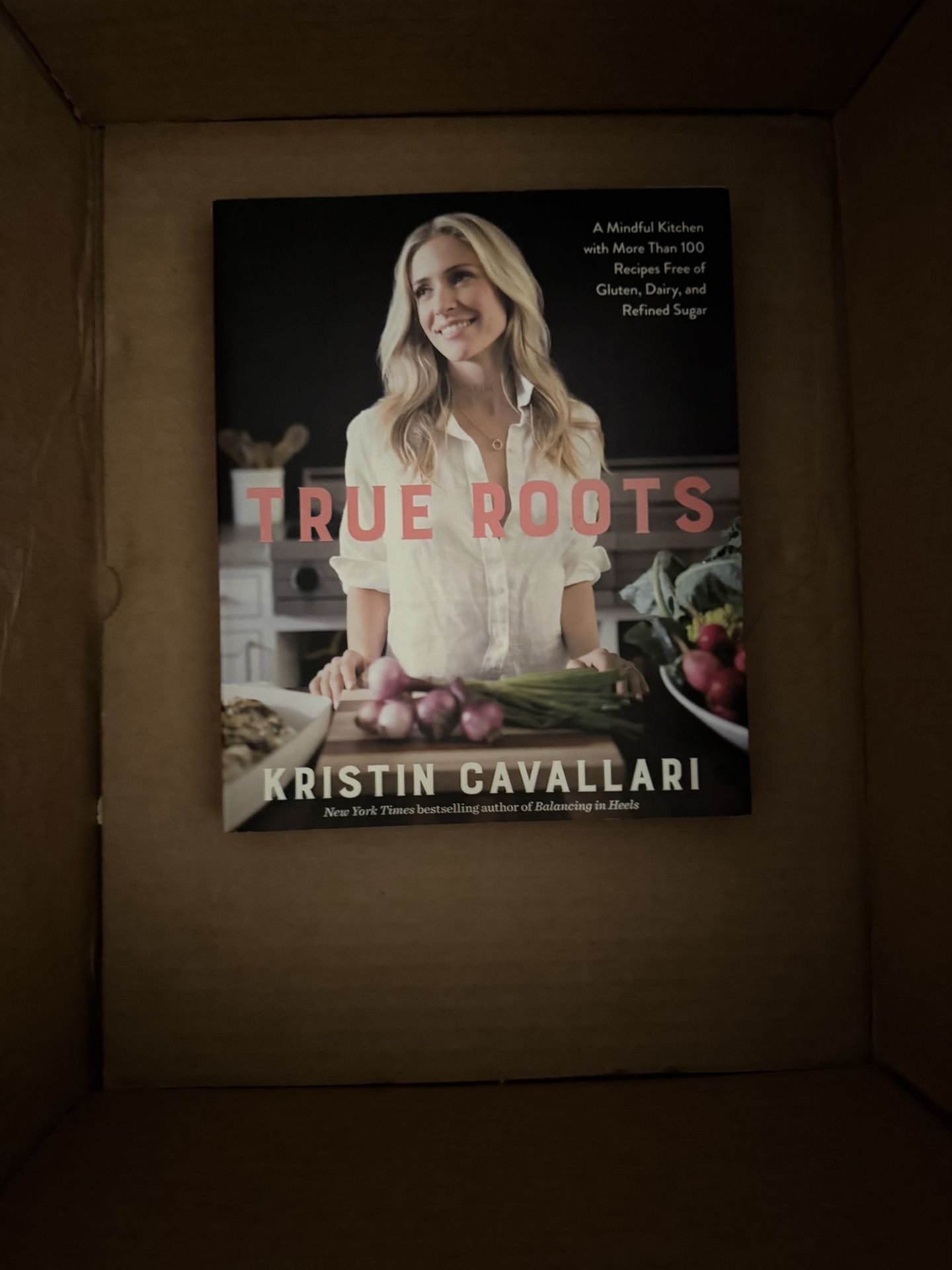 True Roots: A Mindful Kitchen with More Than 100 Recipes Free of Gluten, Dairy, and Refined Sugar: A Cookbook