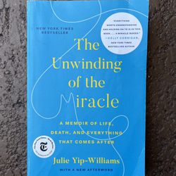 Bestselling book, The Unwinding of the Miracle, A Memoir by Julie Yip-Williams