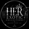 Her Exotic Collections