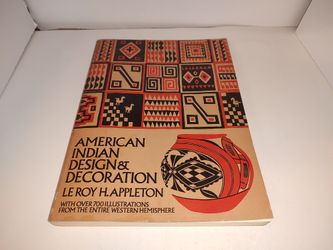 American Indian Design and Decoration Le Roy H. Appleton 1971 Trade PB Vintage GC