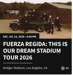 2 Fuerza Regida Tickets - Dodger Stadium - $400 Each