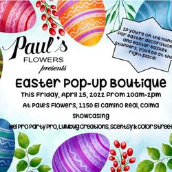 Easter Pop-Up At Paul’s flowers, Colma