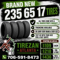 235 65 17 BRAND NEW TIRE TIRES $109 EACH OR $218 FOR A PAIR OR $436 FOR A SET OF 4 WHILE SUPPLIES LAST. FINANCING AVAILABLE. WE DELIVER.