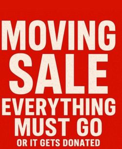 Huge Moving Sale / May 16th  @8am