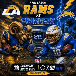 Rams vs Chargers Preseason August 9th @ 7 PM