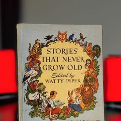 Stories That Never Grow Old Edited by Watty Piper, 1965