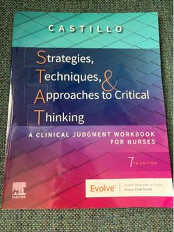 Strategies, Techniques, & Approaches to Critical Thinking: A Clinical Judgment Workbook for Nurses