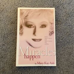 Miracles Happen By Mary Kay Ash