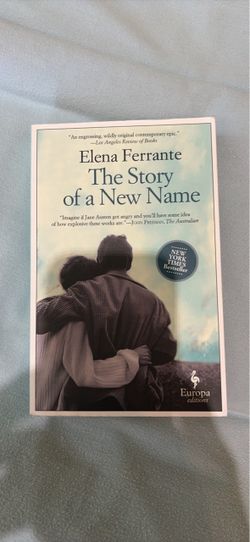 My Brilliant Friend & The Story of a New Name by Elena Ferrante
