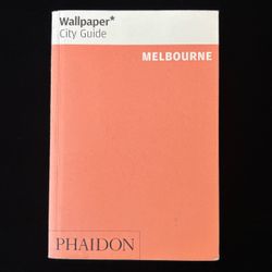 Wallpaper* City Guide Melbourne – Phaidon