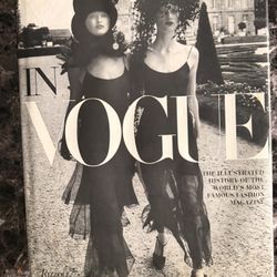 In Vogue “The illustrated history Of The Worlds Most Famous fashion Magazine “