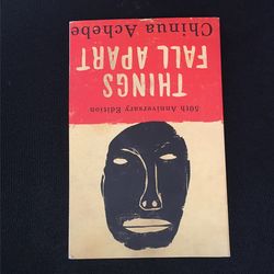 Things Fall Apart by Chinua Achebe