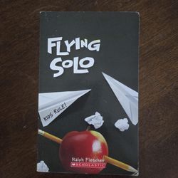 Flying Solo By Ralph Fletcher 