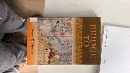 Bridge to Freedom by Isabel R. Marvin