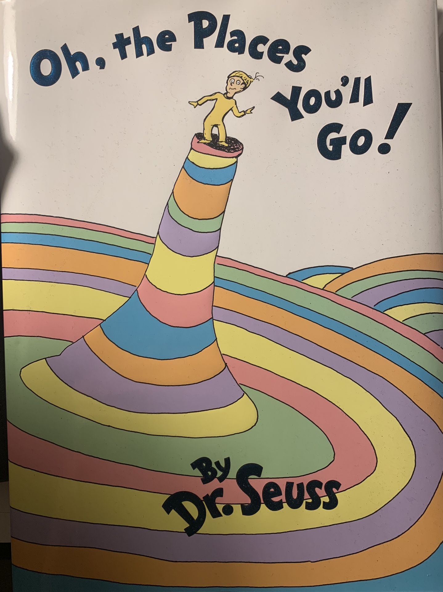 Oh, The Places You'll Go! by Dr. Seuss