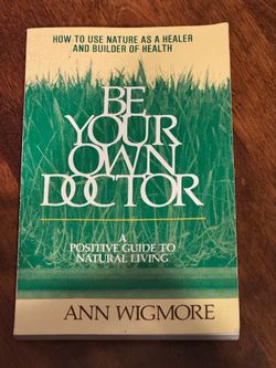 Be Your Own Doctor Ann Wigmore 1982 First Edition Paperback Vintage Very Good