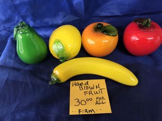 BLOWN GLASS FRUIT ALL FOR 30.00 FIRM