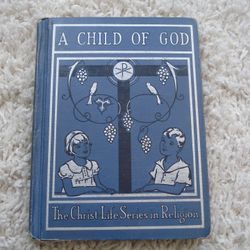 “A Child Of God” Book  From 1935-Rare