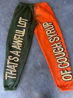 Awful Lot Of Cough Syrup Sweatpants